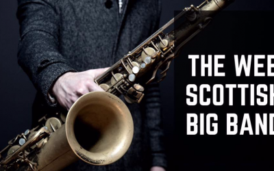 Back with a bang and the Wee Scottish Big Band